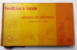MANUAL DE GINÁSTICA - MEDICINA E SAÚDE - JOANNE DUSSAULT - CORBEIL - 334 PÁGS - NO ESTADO