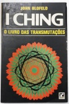 I CHING - O LIVRO DAS TRANSMUTAÇÕES - JOHN BLOFELD - 241 PÁGS - NO ESTADO