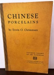 CHINESE PORCELAINS - ERWIN O. CHRISTENSEN - 40 PÁGS - NO ESTADO