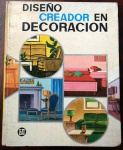 LIVRO - DISENO CRADOR EM DECORACION -  Ed. LEDA - Em espanhol - 144 pags. No estado.