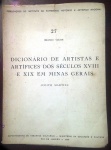 RARO LIVRO - DICIONÁRIO DE ARTISTAS E ARTIFÍCES DOS SÉCULOS XVIII E XIX EM MINAS GERAIS -  JUDITH MARTINS - 2º VOLUME -  335  pags.No estado.