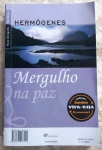 Mergulho na Paz - Hermógenes e  xxxxxx - 600 págs - No estado  (Jub)