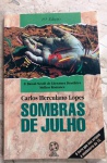 Sombras de Julho - Carlos Herculano Lopes - 112 págs - No estado (Jub)