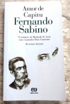 Amor de Capitu - Fernando Sabino - 294 págs - No estado (Jub)