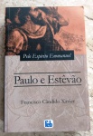 Paulo e Estevão - Francisco Cândido Xavier - 597 págs - No estado (Jub)