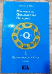 Melhoria da Qualidade das Relações - Baltazar M. Melo - 167 págs - No estado (Jub)