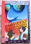 O Mistério de Mister Flowers - Fernando Vaz - 79 págs - No estado (Jub)
