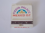 FILUMENIA - ANTIGA CAIXA DE FÓSFOROS DE BOLSO " FIESTA PALACE MÉXICO D.F. " CONTEM OS PALITOS