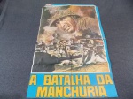 ANTIGO CARTAZ DE CINEMA ORIGINAL DO FILME " A BATALHA DA MANCHURIA " PEÇA COM DIMENSÃO DE 85,5 x 56,5 cm MATERIAL ADQUIRIDO DO ANTIGO CINEMA MERCÊS EM CURITIBA