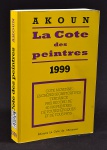 LIVRO - "LA COTE DES PEINTRES - AKOUN 1999" - 1999, Paris, Editions La Cote de L' Amateur, 864p., médio formato, brochura.