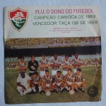 DISCO DE VINIL: Compacto, Flu, o dono do Futebol, Campeão Carioca de 1969 e Vencedor Taça GB de 1969, Capa em bom estado protegida por plástico original, disco em bom estado.