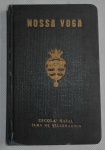 Livro - Nossa Voga - Escola Naval ilha de Villegagnon -  Publicação Destinada aos novos aspirantes da Escola Naval.