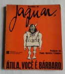 JAGUAR - LIVRO - Átila você é Bárbaro Coleção Desenhos de Humor - Volume 2, Exemplar n.º 1833 - Edição da Editora Civilização Brasileira S.A (1968).