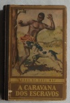 Livro - A Caravana dos Escravos - Obras de Karl May - Editora Globo - Tradução de Beatriz Bandeira -  (1968) com 441 Páginas.