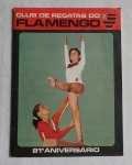 Revista: (01) Club de Regatas do Flamengo 81.º Aniversário, "As raízes Históricas do Flamengo" com 48 Páginas.