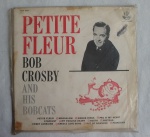 DISCO DE VINIL: Long Play, Petite Fleur - Bob Crosby and his Bobcats - , selo: RGE, capa em bom estado, disco em bom estado, classificação: VG.