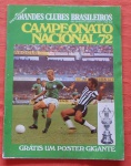 Revista - Edição Histórica - Grandes Clubes Brasileiros - Campeonato Nacional de 72 - Não acompanha o Poster.Rio Gráfica Editora S.A