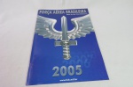 MILITARIA - Revista da FORÇA AÉREA BRASILEIRA - ASAS DE UM POVO SOBERANO de 2005. Contém Calendário em branco para ser preenchido.