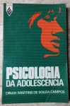 PSICOLOGIA DA ADOLESCENCIA - DINAH MARTINS DE SOUZA CAMPOS - 155 pags - No estado 