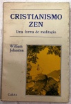 CRISTIANISMO ZEN - WILLIAM JOHNSTON - 134 Págs - No estado ( L)