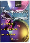 TRANSFORMAÇÃO ORGANIZACIONAL - PAULO ROBERTO MOTTA - 222 Págs - No estado ( k) 