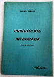 PSIQUIATRIA INTEGRADA - MICHEL HANUS - 306 Págs - No estado ( L)