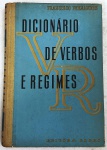 DICIONÁRIOS DE VERBOS E REGIMES - FRANCISCO FERNANDES - 606 Págs - No estado ( L)