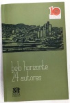BELO HORIZONTE 24 AUTORES - 203 Págs - No estado ( k) 