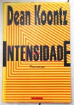 "INTENSIDADE" - Dean Koontz - 307 págs - No estado