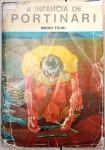 RARO livro " A INFÂNCIA DE PORTINARI " - Mário Filho  - 275 págs - No estado