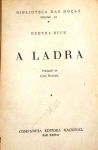 " A LADRA " - Bertha Ruck - 270 págs - No estado - sem capa