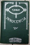 RARO  livro  "INOCÊNCIA " - Visconde de Taunay - 1920 - 285 págs - No estado