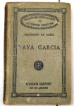 " YAYÀ GARCIA " - Machado de Assis - 9ª dição - 320 págs - No estado