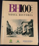 " BH100 - NOSSA HISTÓRIA" - Encarte de Jornais - XX págs - No estado