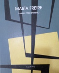 LIVRO,  María Freire, Cinco Décadas de Abstracion, 150 pgs, Ed. Cosac & Naify.