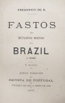 Frederico de S. - Fastos da Dictadura Militar no Brazil - Lisboa 1890 - Brochura - Bom exemplar, páginas por abrir, sinal de acidificação, capa de brochura com perdas.