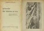 Fernando Callage - Através do Rio Grande do Sul - São Paulo 1928 - 1a. Ed. - Ilustrado - Brochura - Muito bom exemplar, sinal de acidificação.