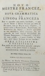 Novo Mestre Francez ou Nova Grammatica da Lingoa Franceza - Lisboa 1797 - Encadernado - Ótimo exemplar.