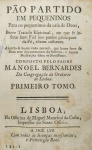 Manoel Bernardes - Pão Partido em Pequenino - Lisboa 1757 - 2 tomos (completo) - Encadernado - Ótimo exemplar.