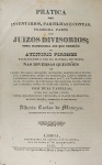 Alberto Carlos de Menezes - Pratica dos Inventários, Partilhas e Contas - Lisboa 1849 - Encadernado - Muito bom, enc. necessita algum restauro.