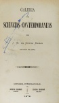J. M. da Cunha Seixas - Galeria de Sciencias Contemporaneas - Porto 1879 - 1a. Ed. - Encadernado - Muito bom exemplar.