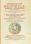 Diogo Fernandes de Almeida - Dissertação Historica Juridica e Apologetica - Lisboa 1732 - 1a. Ed. - Encadernado - Ótimo exemplar - Ref. Ext.: Inocêncio 2, 157