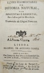 Antonio Gomes - Lições Elementares de Historia Natural - Lisboa 1791 - Rara 1a. Ed. - Encadernado - Bom exemplar, 3 picos de insetos afetando em partes o texto.