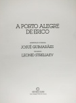 Josué Guimarães / Leonid Streliaev - A Porto Alegre de Erico - Porto Alegre 1984 - Ilustrado - Encadernado - Ótimo exemplar - Dedicatória de Josué Guimarães para o editor e esposa José Otávio.