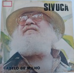 DISCO VINIL - SIVUCA - CABELO DE MILHO (1980). Capa desgastes e disco em bom estado. Necessitando apenas limpeza.