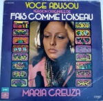DISCO VINIL - MARIA CREUSA - VOCÊ ABUSOU (1973). Capa com desgates e disco em bom estado.