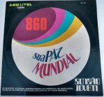 DISCO VINIL - 860 - SUA PAZ MUNDIAL (1973). Capa e disco em muito bom estado. Necessitando apenas limpeza.
