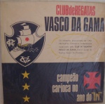 DISCO VINIL - "CLUBE DO RESGASTE VASCO DA GAMA - CAMPEÃO 70 CARIOCA". Capa e disco em bom estado.