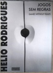 Hélio Rodrigues - Jogos sem regras - Games without rules - Rico trabalho de ilustrações, aprox. 28,5 x 21 cm 