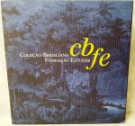 Livro CBFE - Coleção Brasiliana Fundação Estudar, Capa dura e rico trabalho de ilustrações, aprox. 31 x 30 cm 